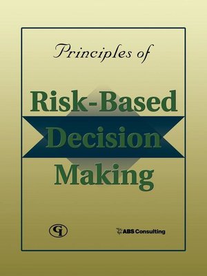 cover image of Principles of Risk-Based Decision Making